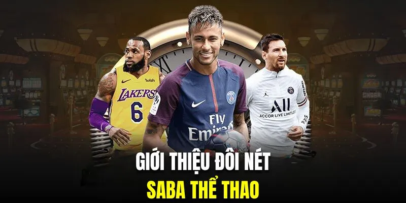 Giới thiệu đôi nét về sảnh SABA sports